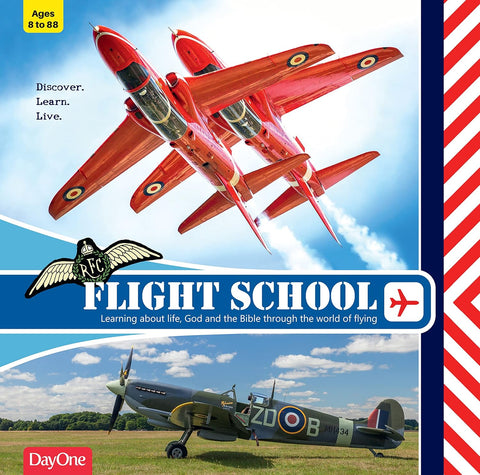 Flight School―learning about life, God and the Bible through the world of flying (Discover. Learn. Live) HB
