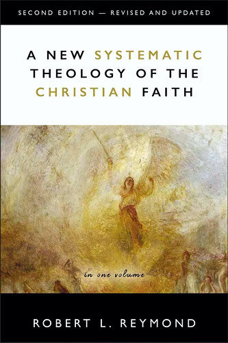 The New Systematic Theology of the Christian Faith, Revised and Updated Edition HB