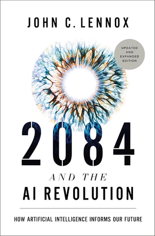 2084 and the AI Revolution, Updated and Expanded Edition: How Artificial Intelligence Informs Our Future HB