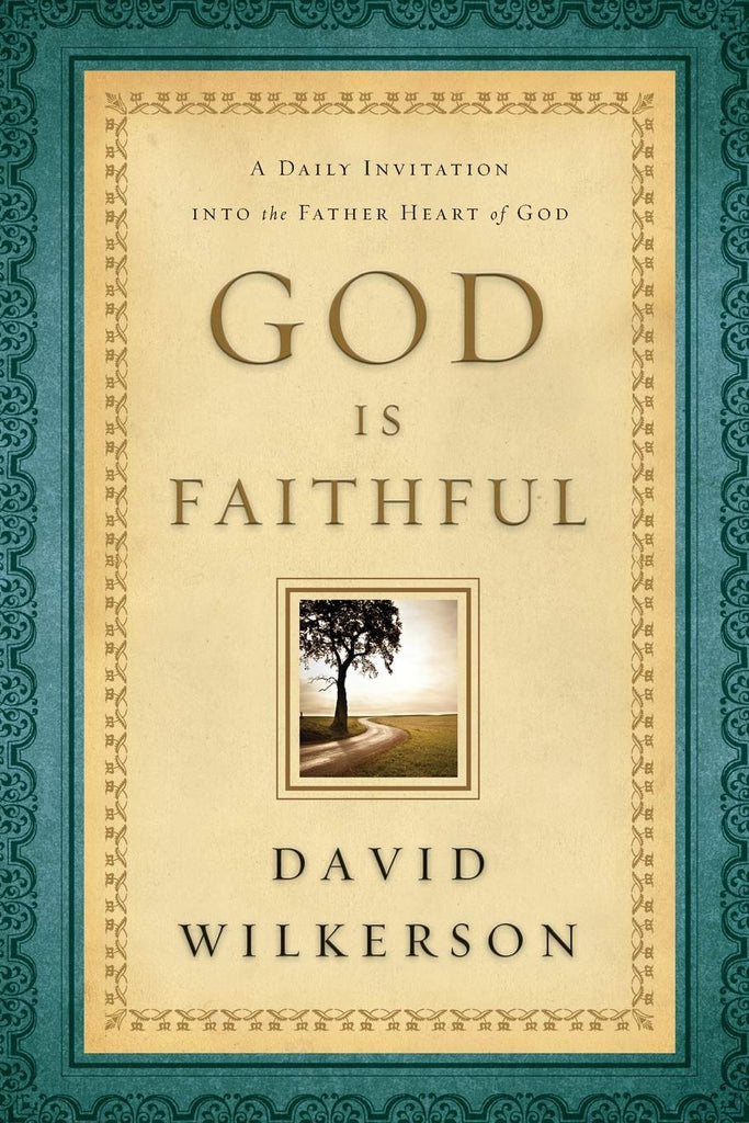 God Is Faithful A Daily Invitation into the Father Heart of God PB