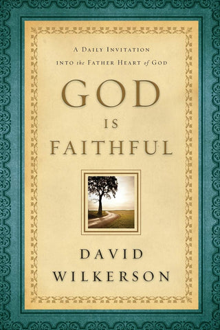 God Is Faithful A Daily Invitation into the Father Heart of God PB