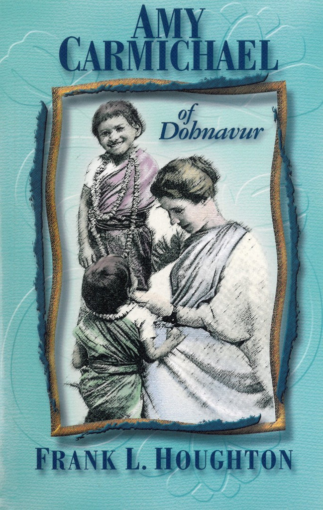 Amy Carmichael of Dohnavur PB