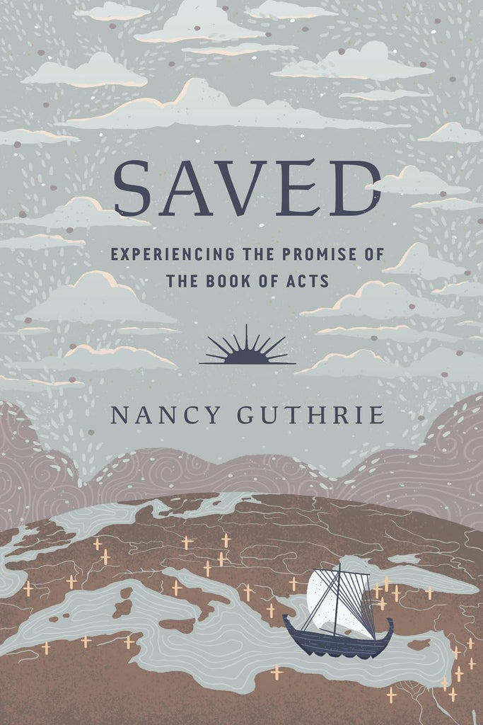 Saved Experiencing The Promise Of The Book Of Acts PB