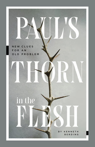 Paul's Thorn In The Flesh           New Clues For An Old Problem