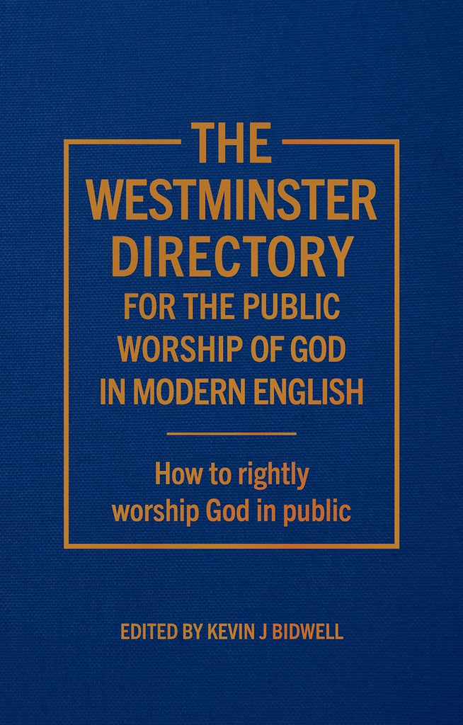 Westminster Directory For The Public Worship Of God HB
