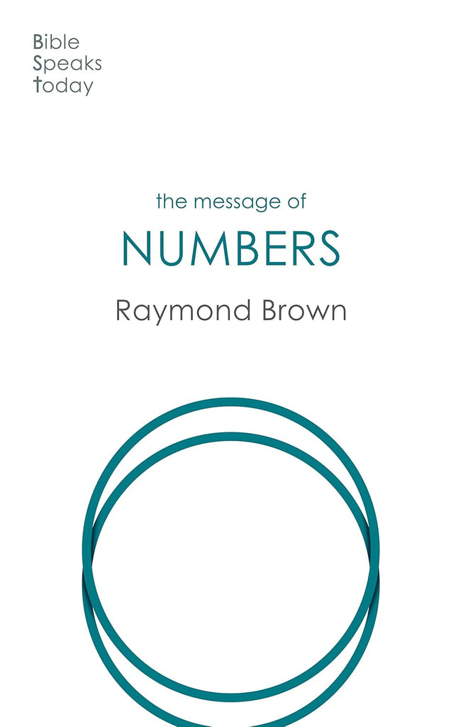 The Message of Numbers: Journey To The Promised Land (The Bible Speaks Today Old Testament)  PB