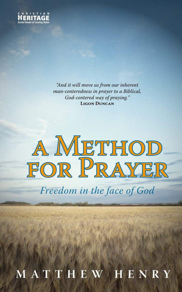 A Method For Prayer: Freedom In The Face of God PB