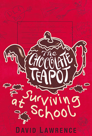 The Chocolate Teapot     Surviving At School