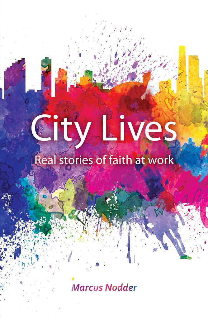 City Lives: Real stories of changed lives from the workplace PB