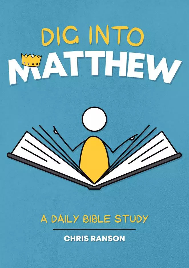 Dig Into Matthew: A bible Study Guide PB