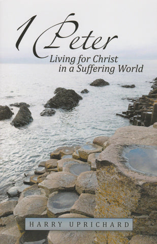 1 Peter: Living for Christ in a Suffering World PB