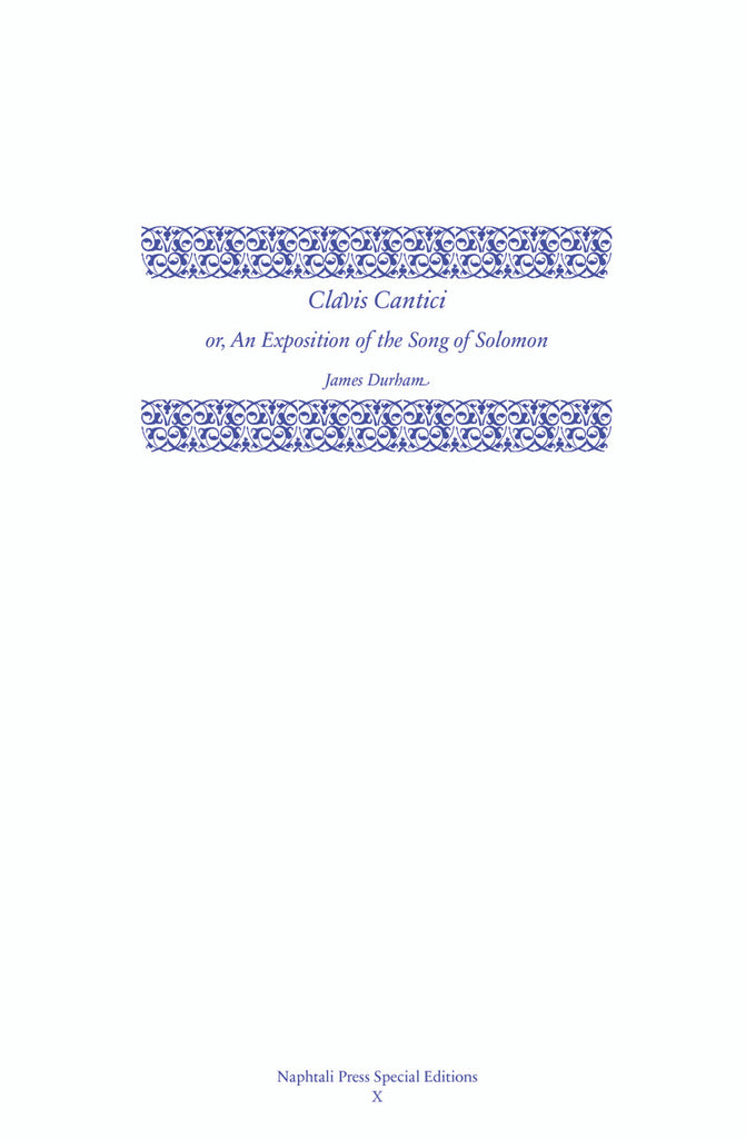Clavis Cantici: An Exposition of the Song of Solomon (Durham) HB