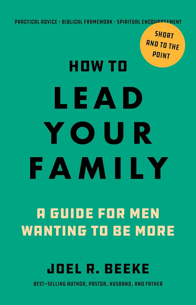 How to Lead Your Family: A Guide for Men Wanting to Be More PB