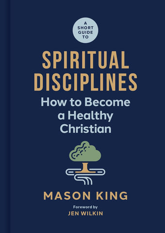 A Short Guide To Spiritual Disciplines  How To Become A Healthy Christian