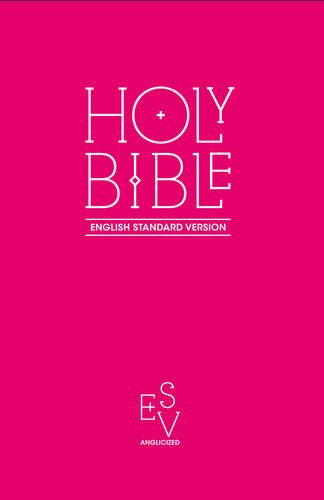 Holy Bible: English Standard Version (ESV) Anglicised Pink Gift and Award Edition