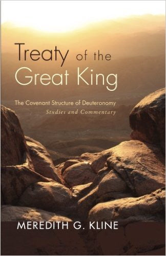 Treaty of the Great King: The Covenant Structure of Deuteronomy: Studies and Commentary