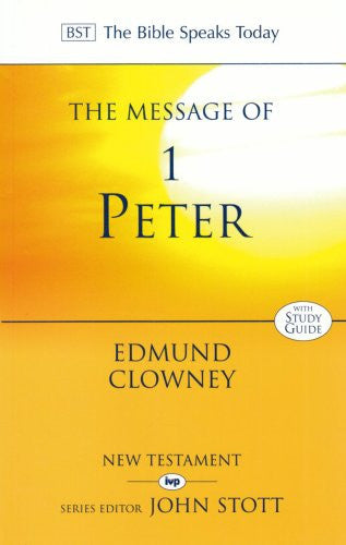 The Message of 1 Peter with study guide BST PB