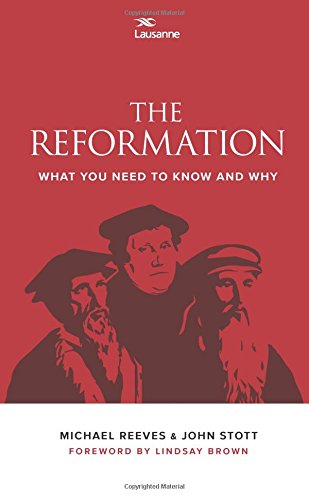 The Reformation: What you need to know and why