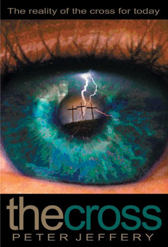 The Cross: The Reality of the Cross for Today