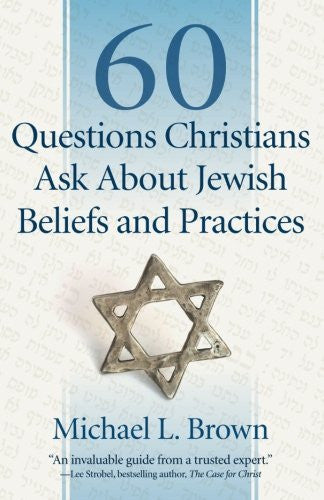 60 Questions Christians Ask About Jewish Beliefs and Practices PB