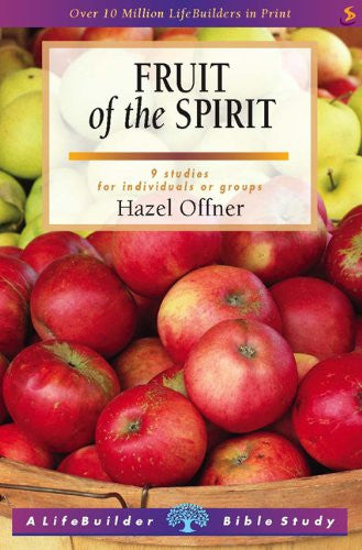 Fruit of the Spirit: 9 Studies for Individuals or Groups: with Notes for Leaders