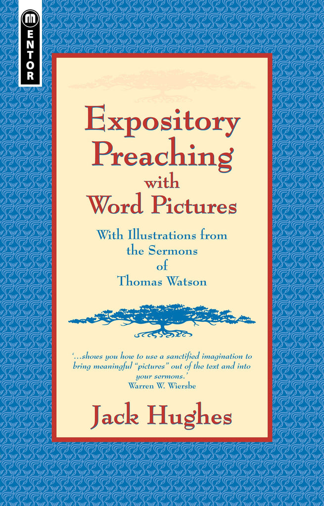 Expository Preaching With Word Pictures: with illustrations From The Sermons Of Thomas Watson