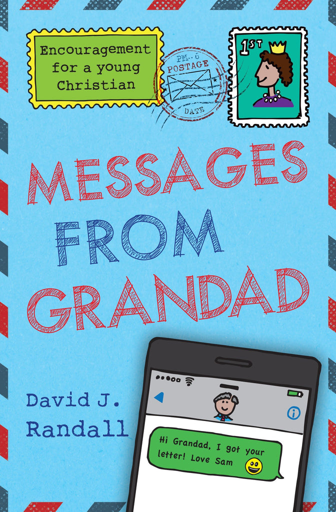 Messages from Grandad:  Encouragement for a Young Christian PB