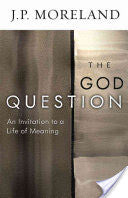 The God Question: An Invitation to a Life of Meaning