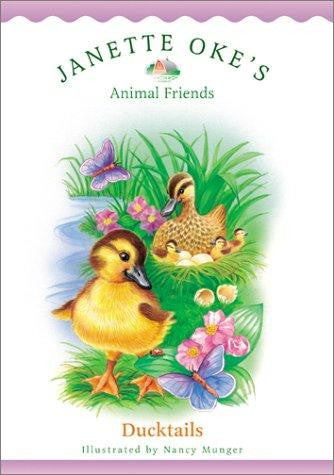 Ducktails: Janette Oke's Animal Friends