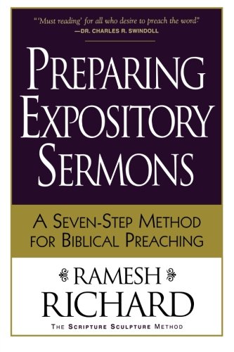 Preparing Expository Sermons: A Seven-step Method for Biblical Preaching