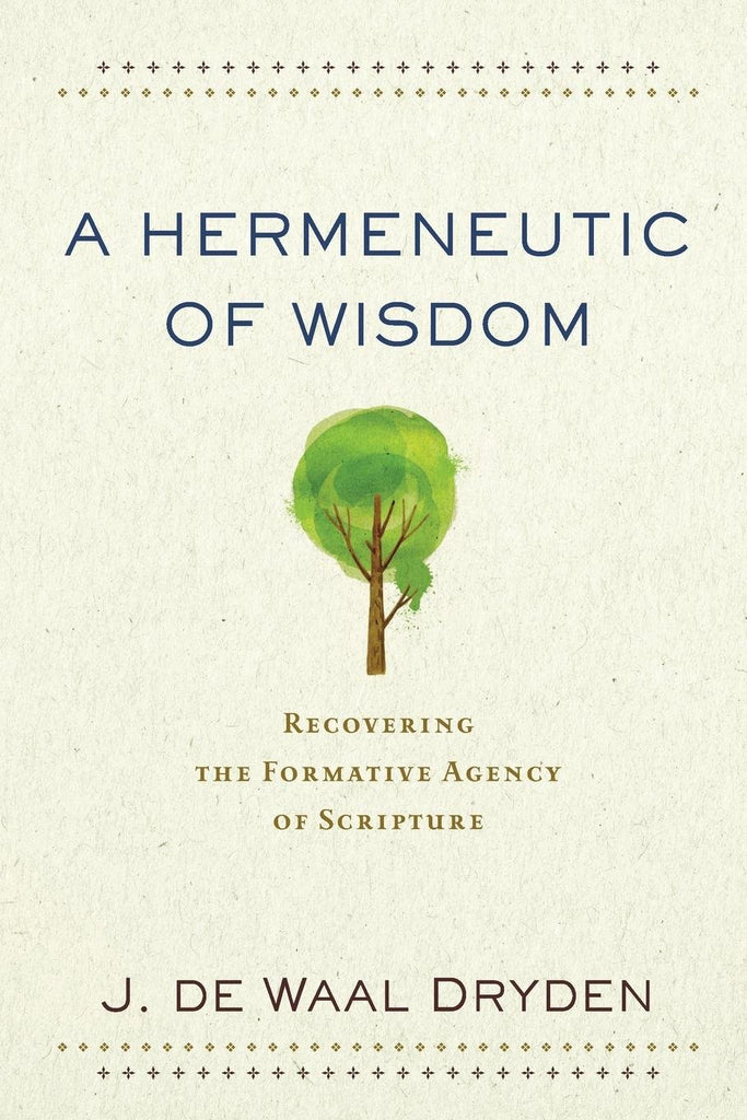 A Hermeneutic of Wisdom PB