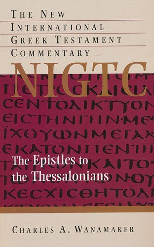 The Epistle to the Thessalonians: A Commentary on the Greek Text PB