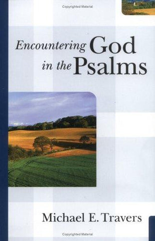 Encountering God in the Psalms PB