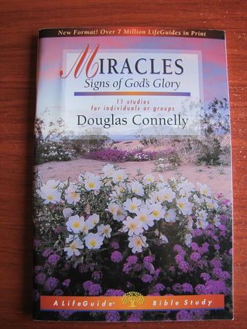 Miracles: Signs of God's Glory: 12 studies for individuals or groups PB