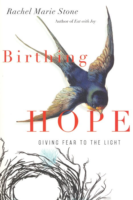 Birthing Hope:  Giving Fear to the Light