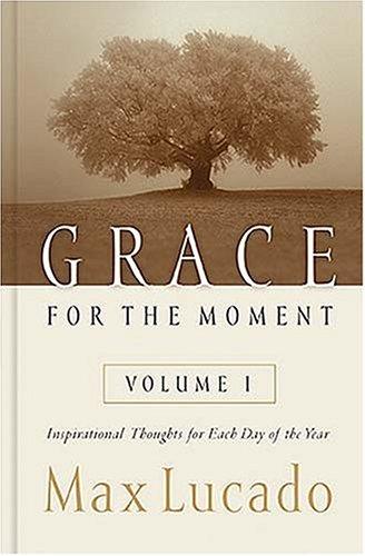 Grace for the Moment:  Inspirational Thoughts for Each Day of the Year