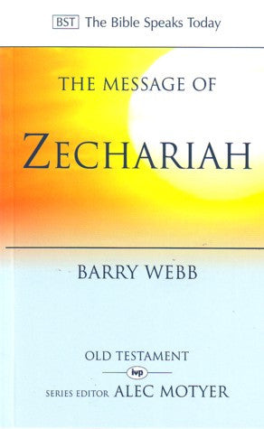 The Message of Zechariah: Your Kingdom Come PB