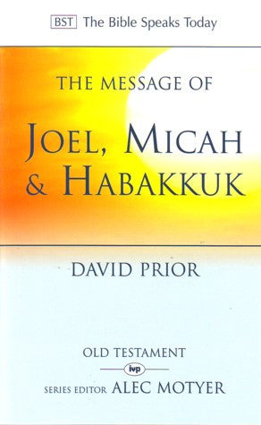 The Message of Joel, Micah, Habakkuk PB