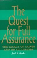 The Quest for Full Assurance: The Legacy of Calvin and His Successors