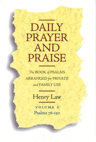 Daily Prayer and Praise: The Book of Psalms Arranged for Private and Family Use Vol 2