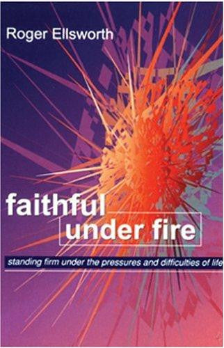 Faithful Under Fire