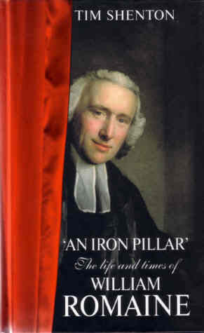 An Iron Pillar: The Life and Times of William Romaine