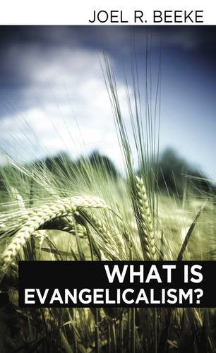 What Is Evangelicalism? PB