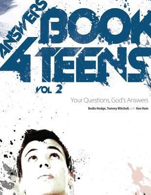 Answers Book for Teens, Volume 2:  Your Questions, God's Answers