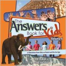 The Answers Book for Kids, Volume 6:  22 Questions from Kids on Babel and the Ice Age HB
