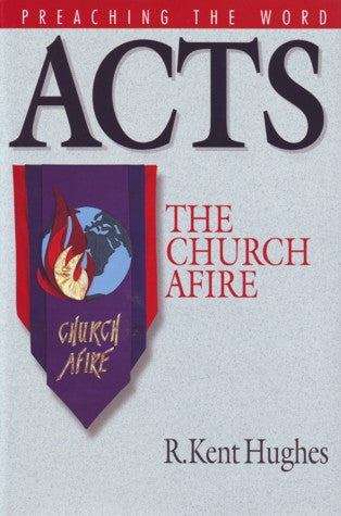 Acts: The Church Afire