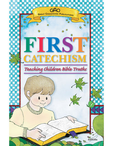 FIRST CATECHISM: Teaching Children Bible Truths PB