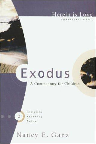 Exodus: A Commentary For Children