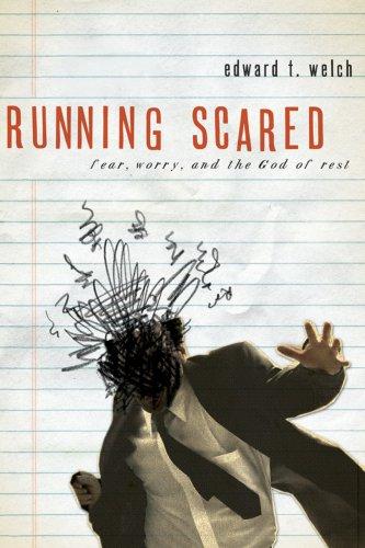Running Scared:  Fear, Worry, and the God Rest