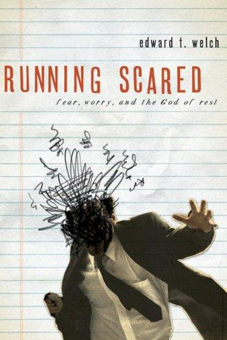 Running Scared:  Fear, Worry, and the God Rest